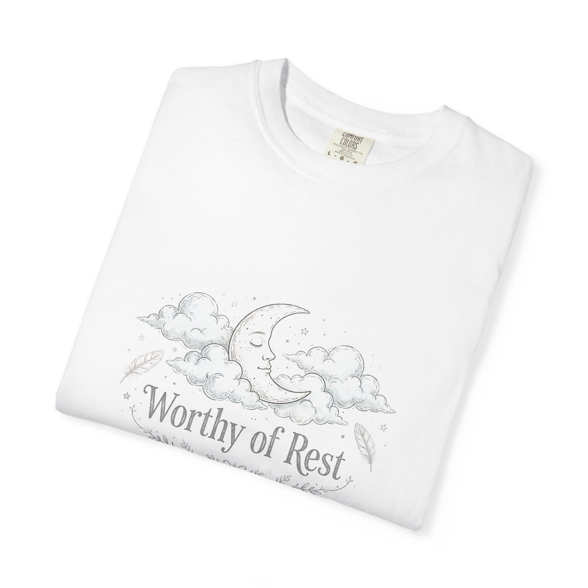 Worthy of Rest – Mental Health T-Shirt