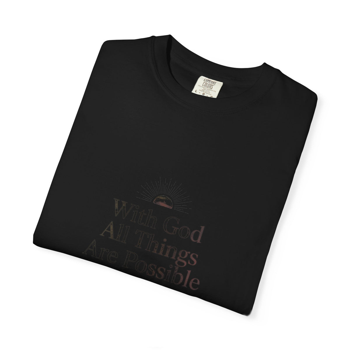 With God All Things Are Possible – Matthew 19:26 Christian T-Shirt