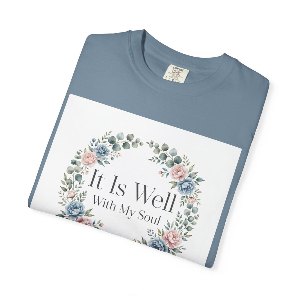 It Is Well With My Soul – Christian T-Shirt