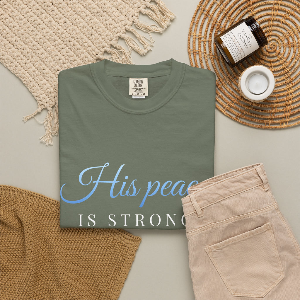 His Peace Is Stronger Than My Panic T-Shirt