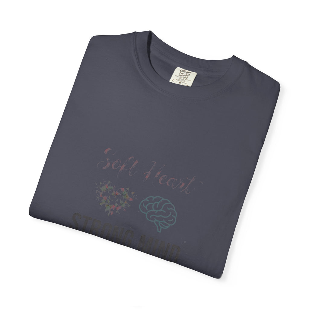 Soft Heart Strong Mind – Mental Health T-Shirt