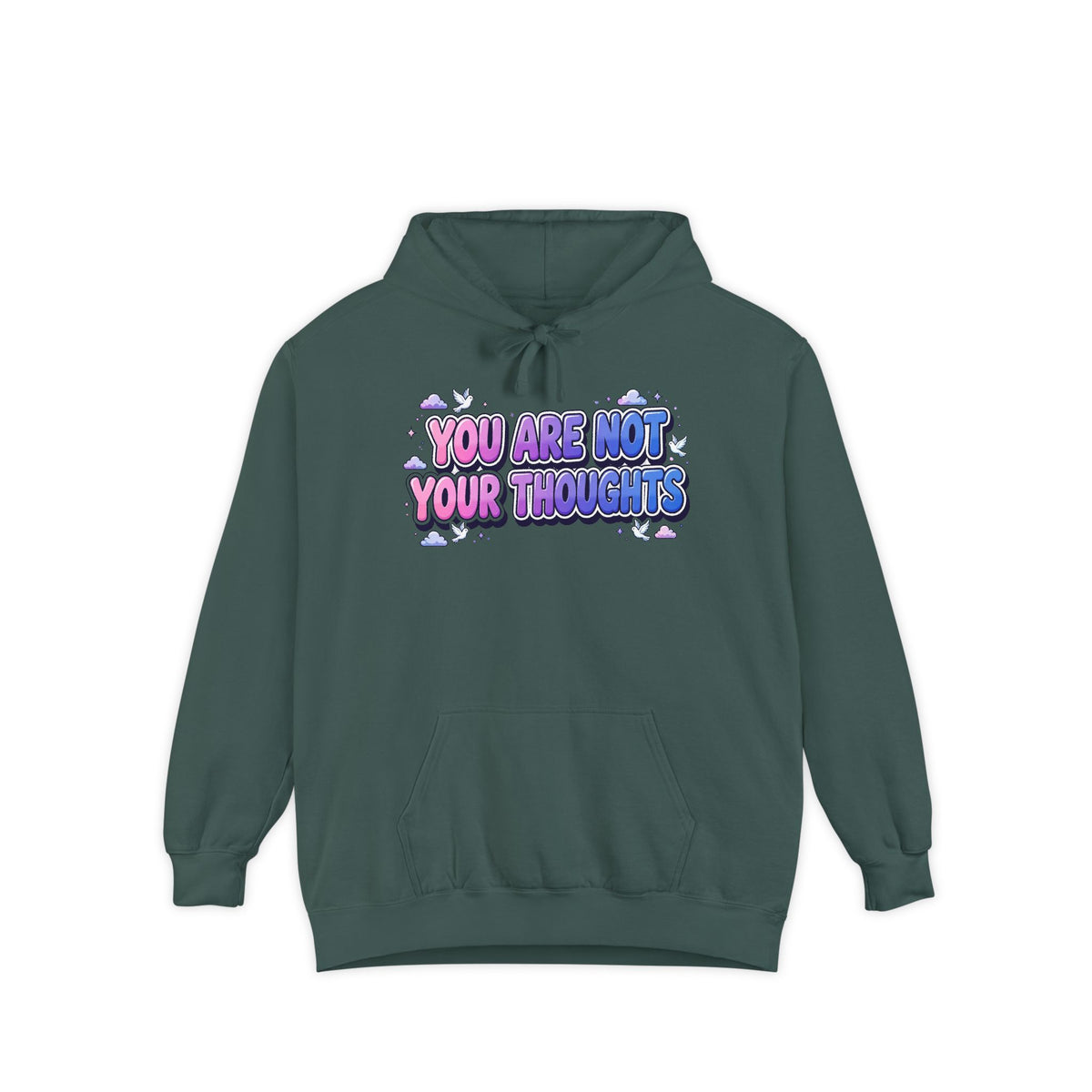 You Are Not Your Thoughts Hoodie