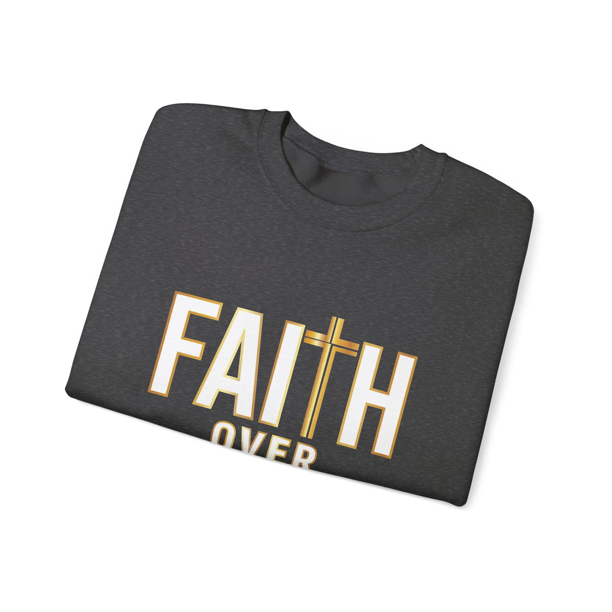 Faith Over Fear – Christian Crewneck Sweatshirt