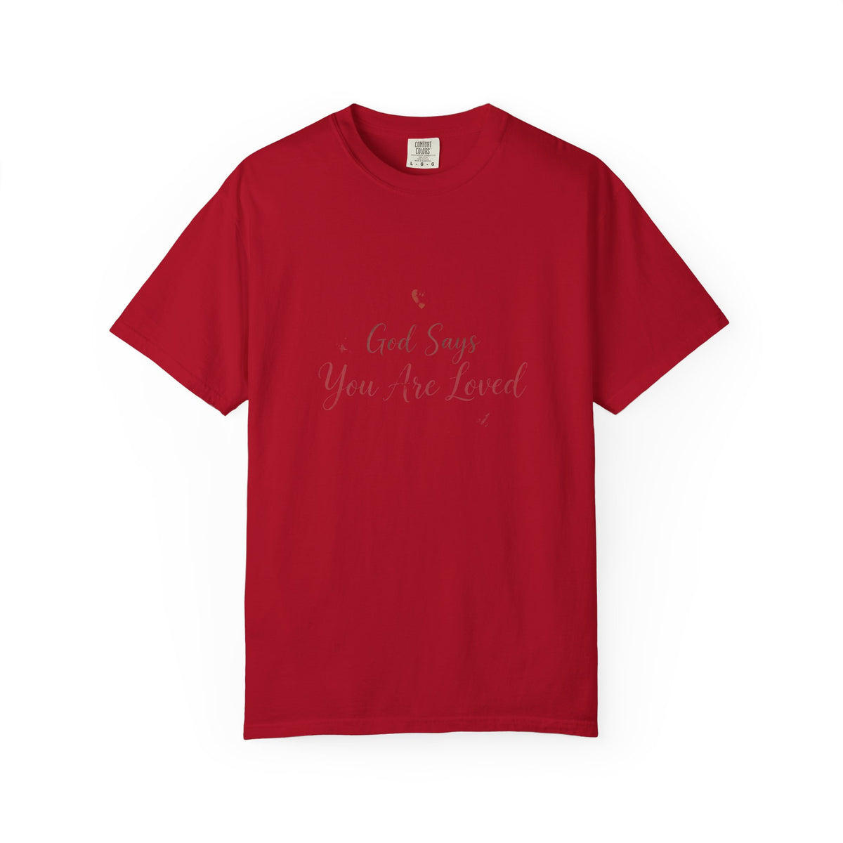 God Says You Are Loved – Christian T-Shirt