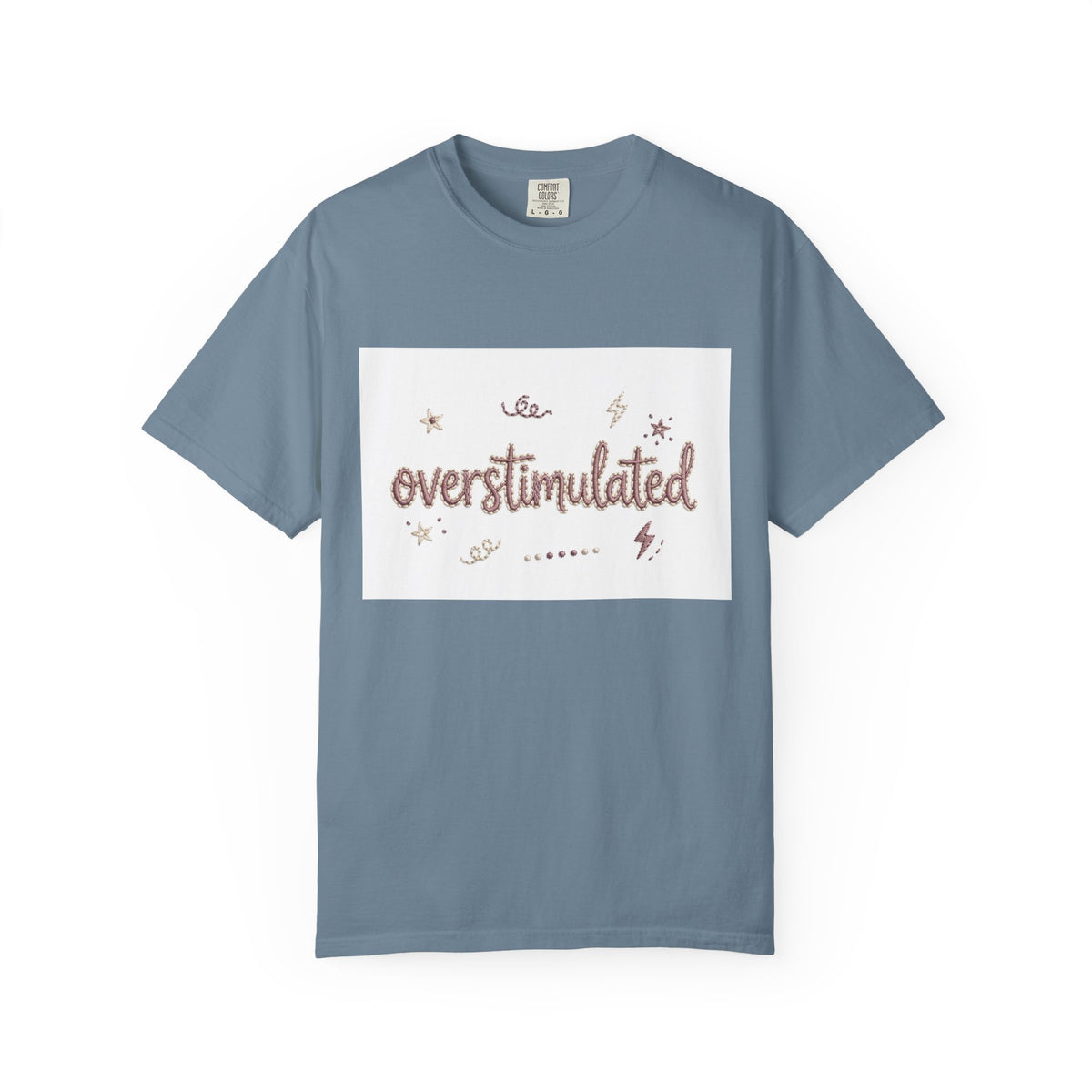 Overstimulated – Funny Anxiety T-Shirt