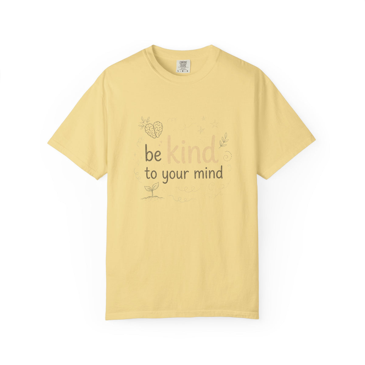 Be Kind to Your Mind – Mental Health T-Shirt