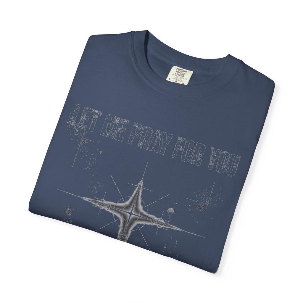 Let Me Pray For You – Christian T-Shirt
