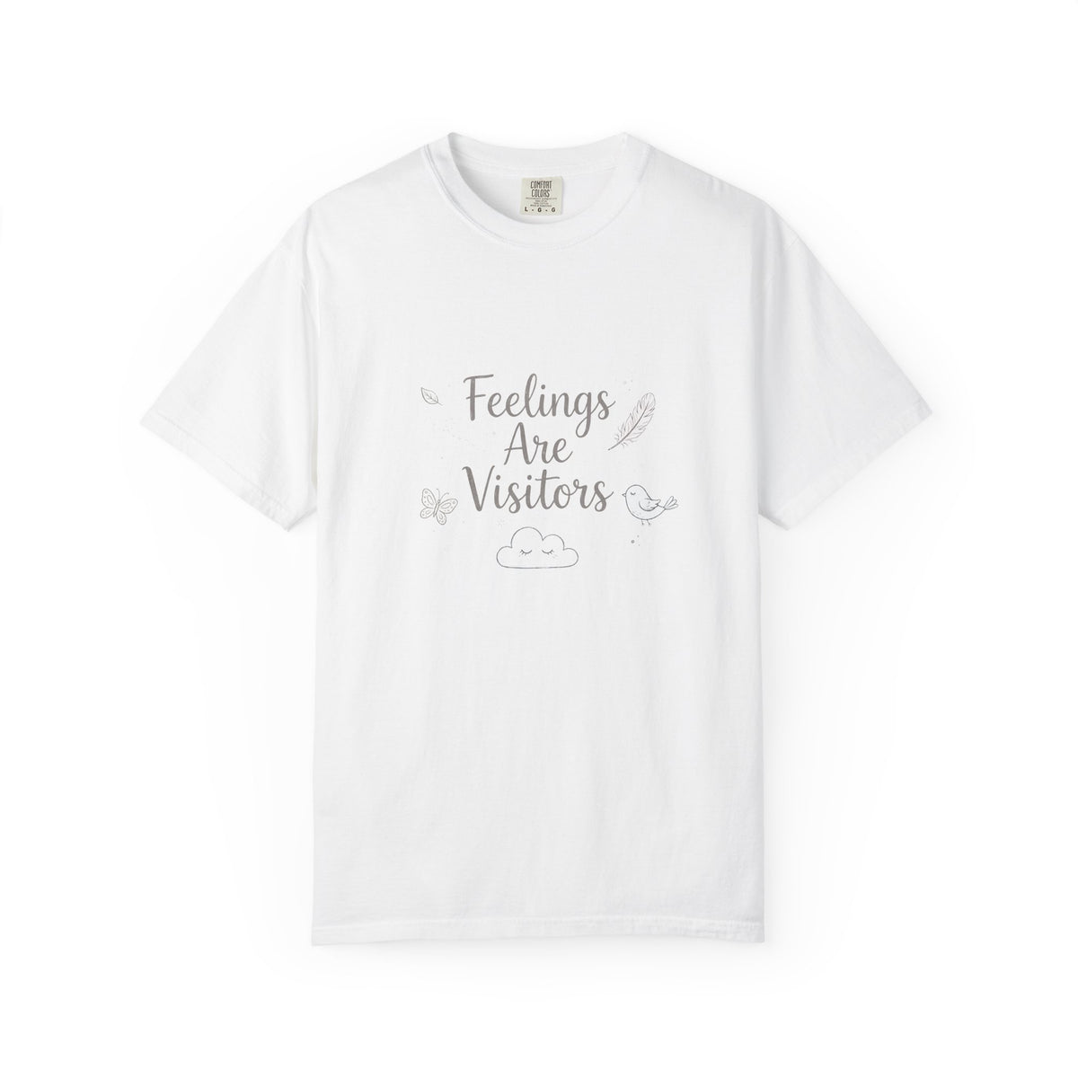 Feelings Are Visitors – Mental Health T-Shirt