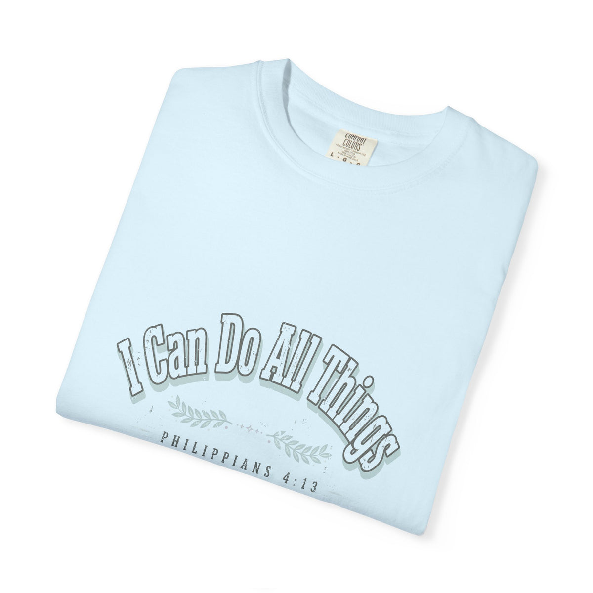 I Can Do All Things – Philippians 4:13 Christian T-Shirt
