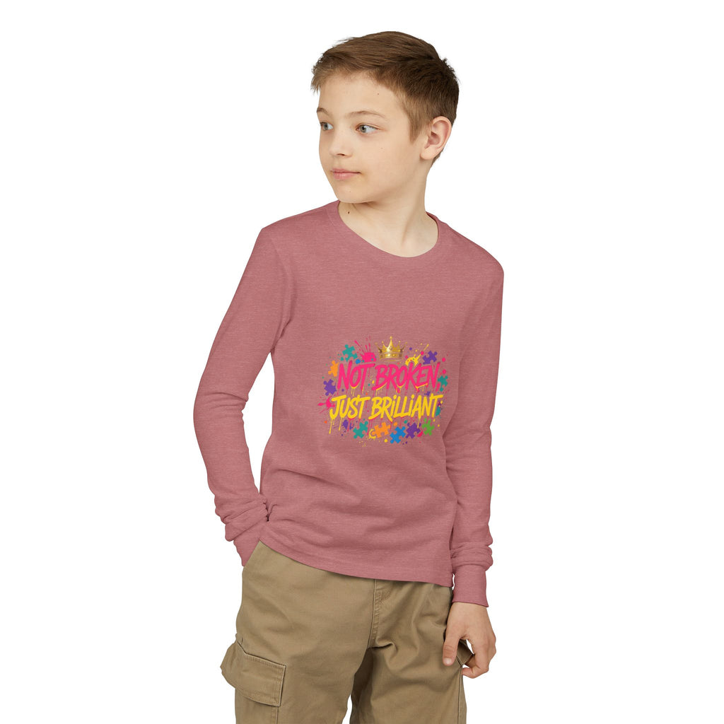Not Broken Just Brilliant – Autism Awareness Kids' Long Sleeve T-Shirt