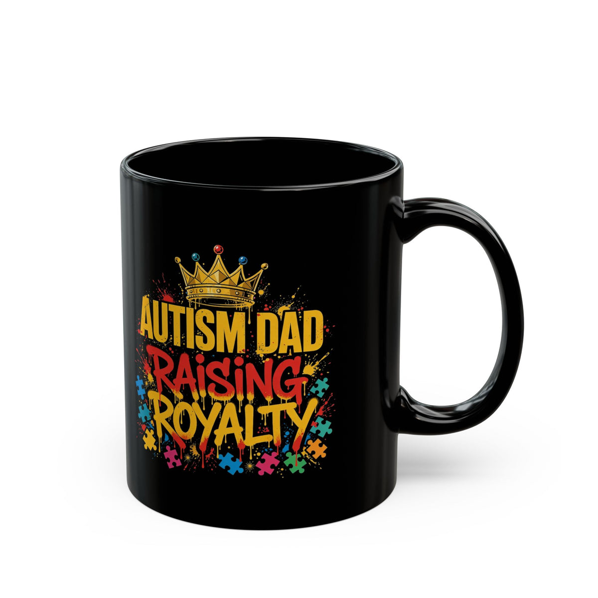 Autism Dad Raising Royalty — Black Mug