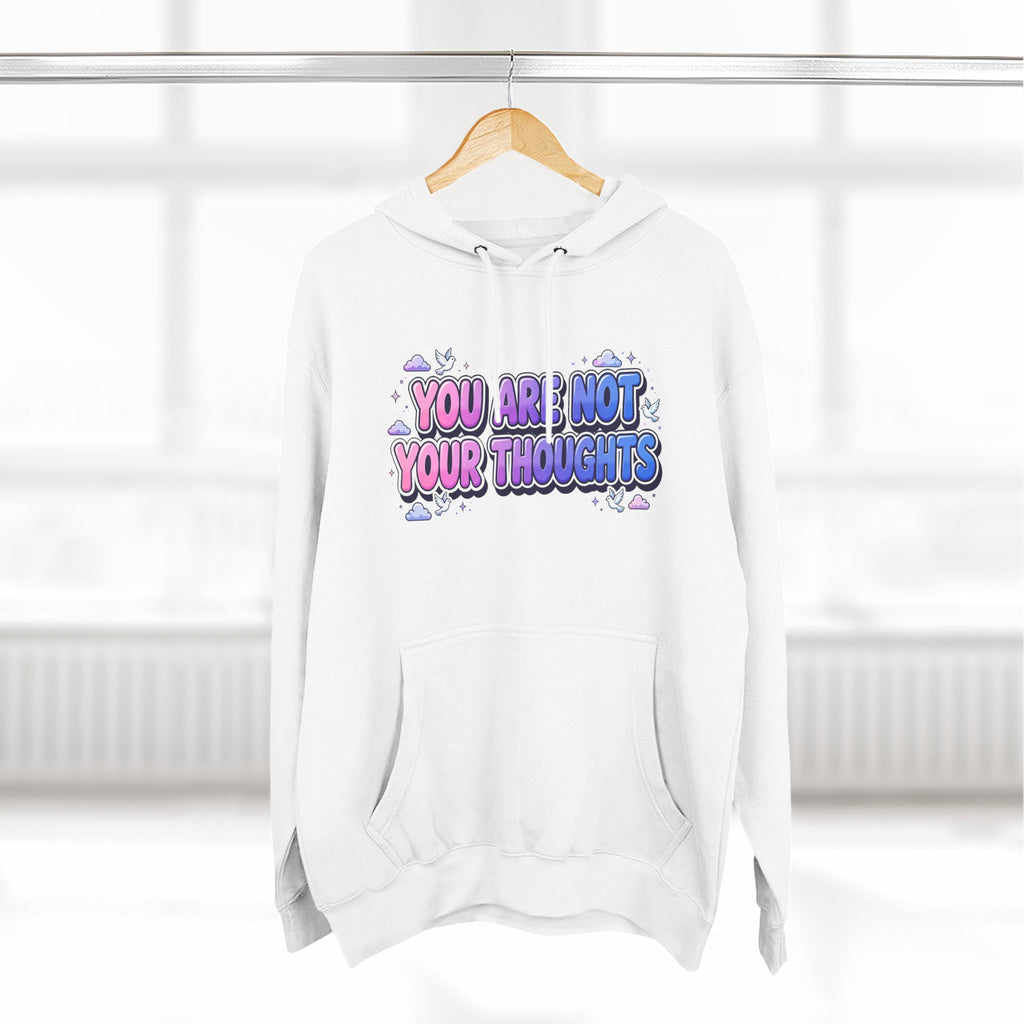 You Are Not Your Thoughts Hoodie