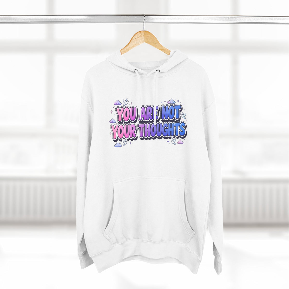You Are Not Your Thoughts Hoodie