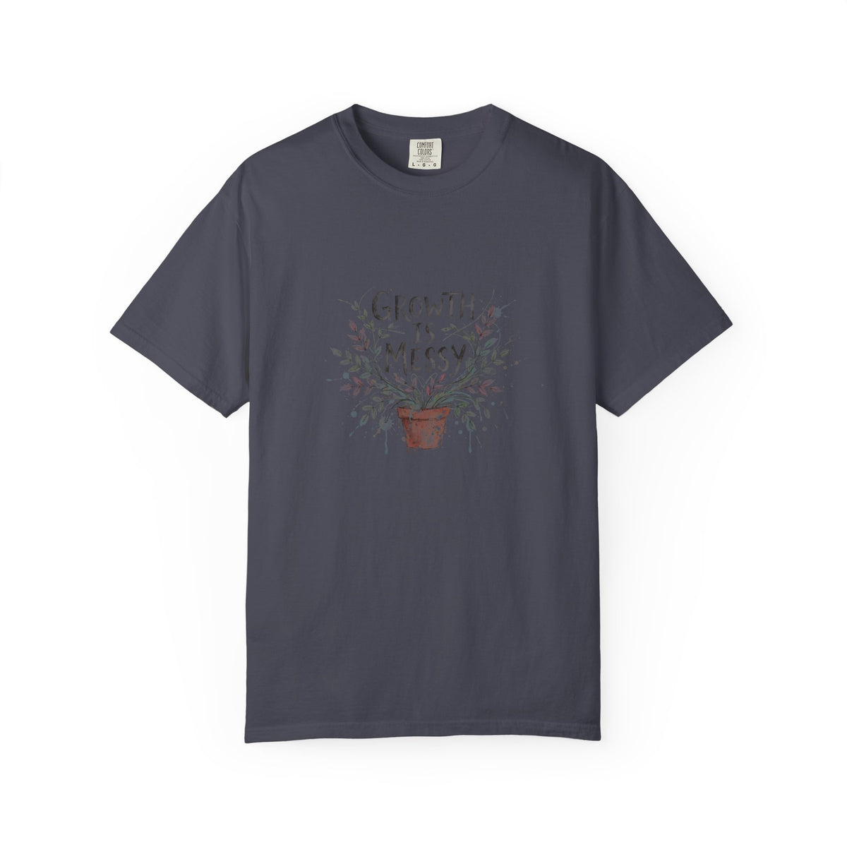 Growth Is Messy – Mental Health T-Shirt