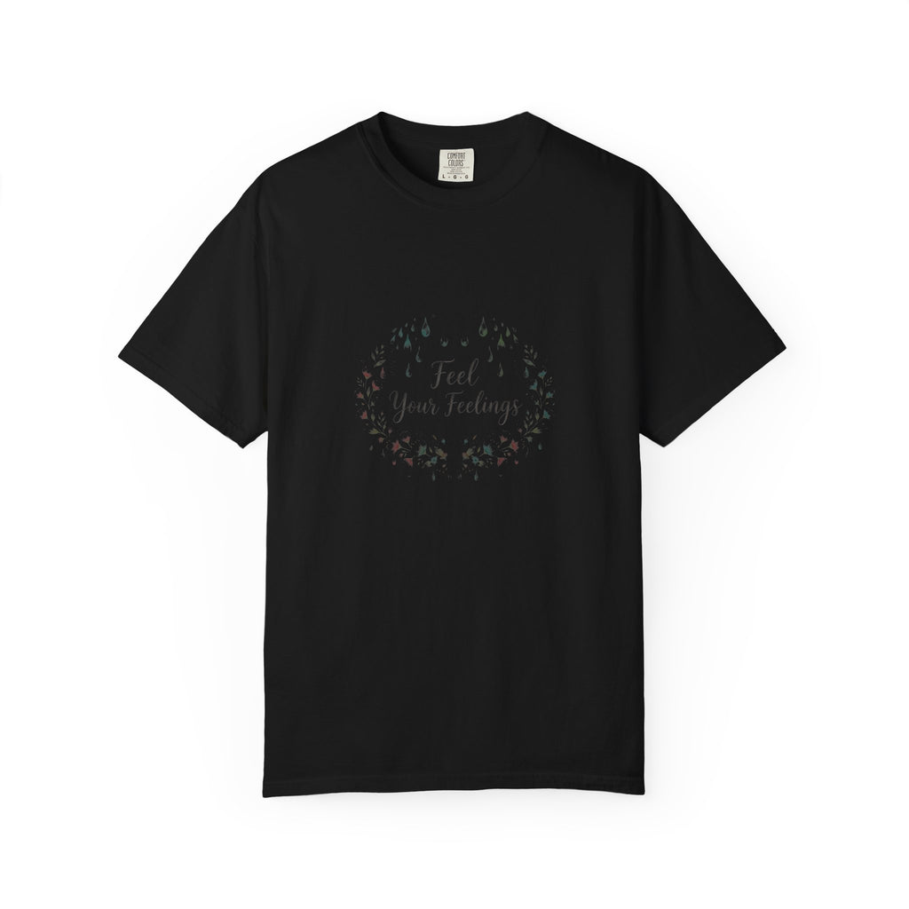 Feel Your Feelings – Mental Health T-Shirt