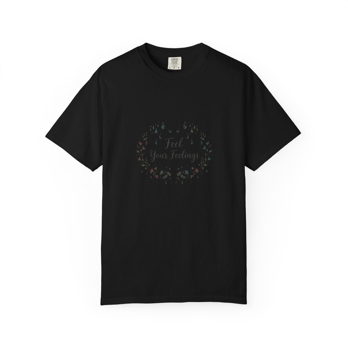 Feel Your Feelings – Mental Health T-Shirt