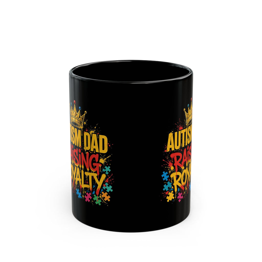 Autism Dad Raising Royalty — Black Mug