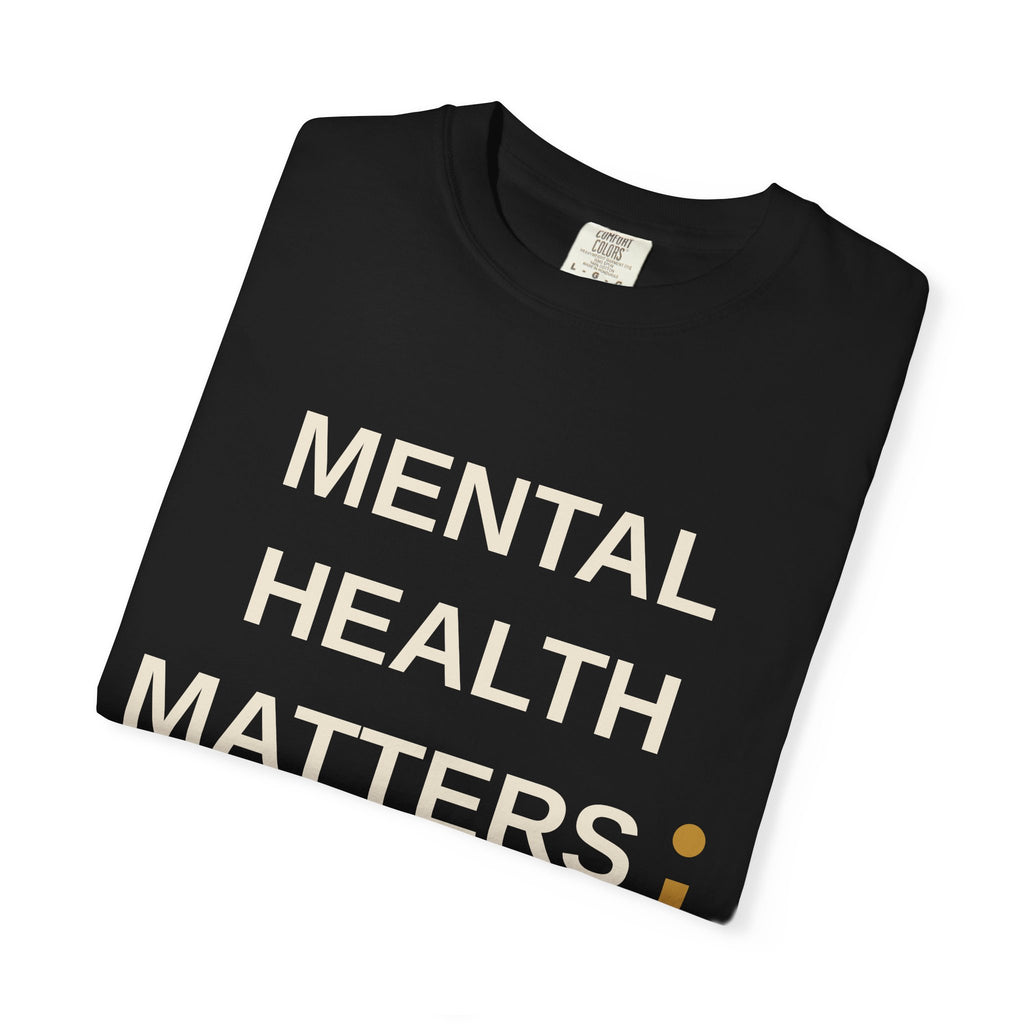 Mental Health Matters T-Shirt