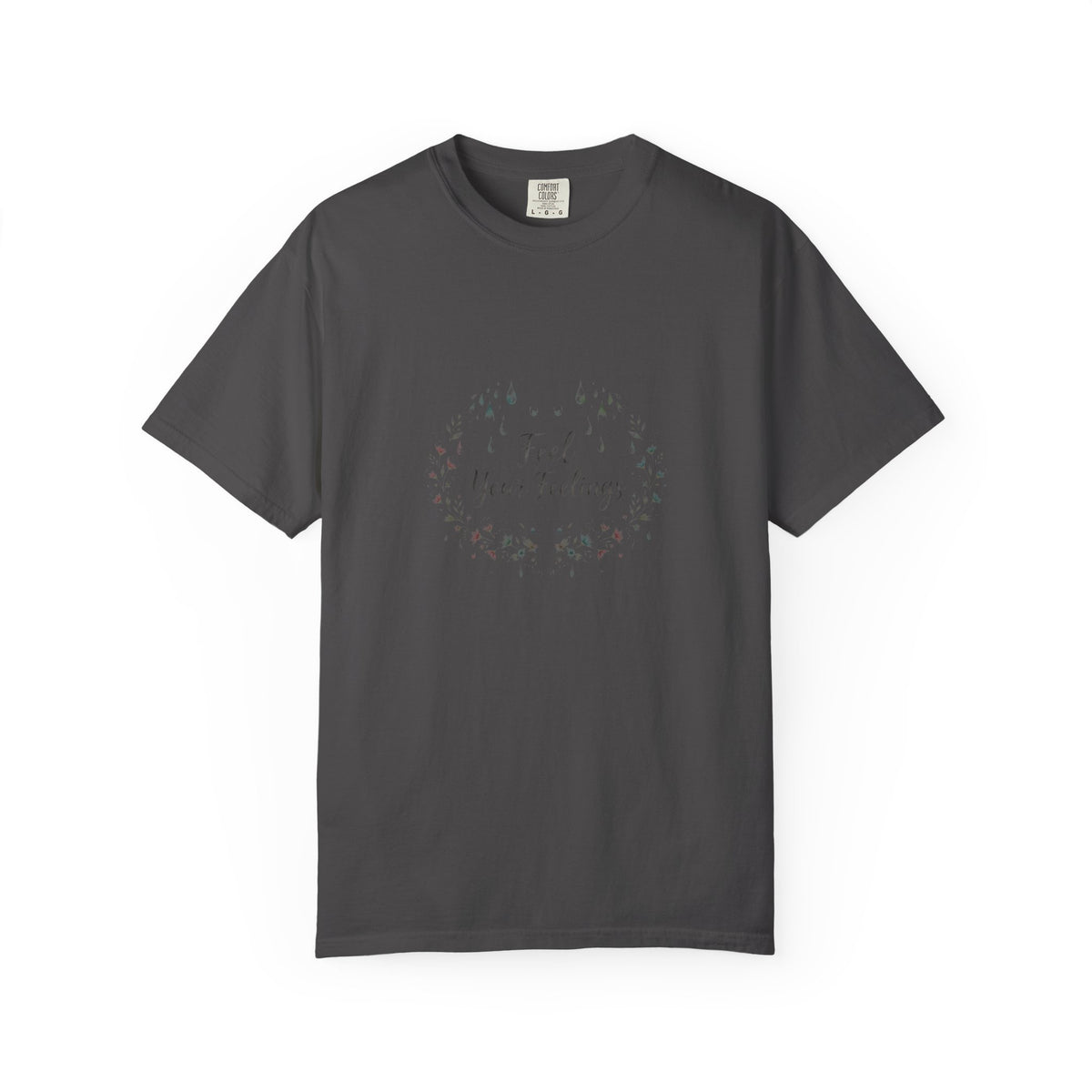 Feel Your Feelings – Mental Health T-Shirt