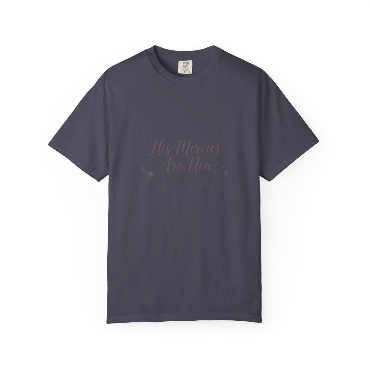 His Mercies Are New — Lamentations 3:23 – Christian T-Shirt
