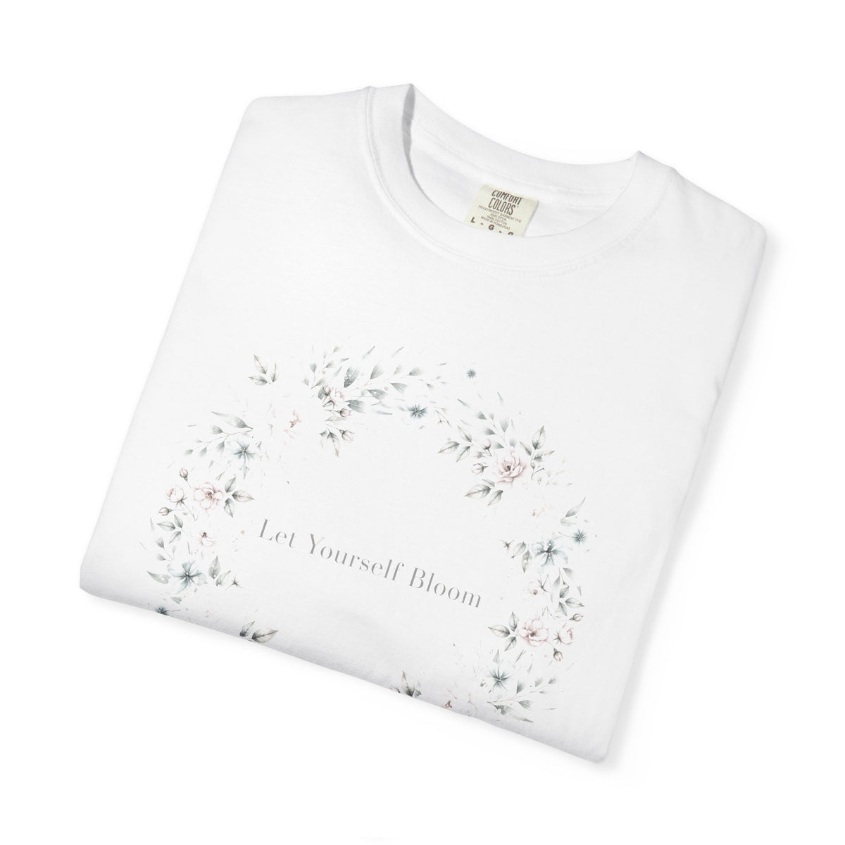 Let Yourself Bloom – Mental Health T-Shirt