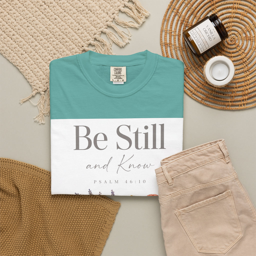 Be Still and Know – Psalm 46:10 Christian T-Shirt