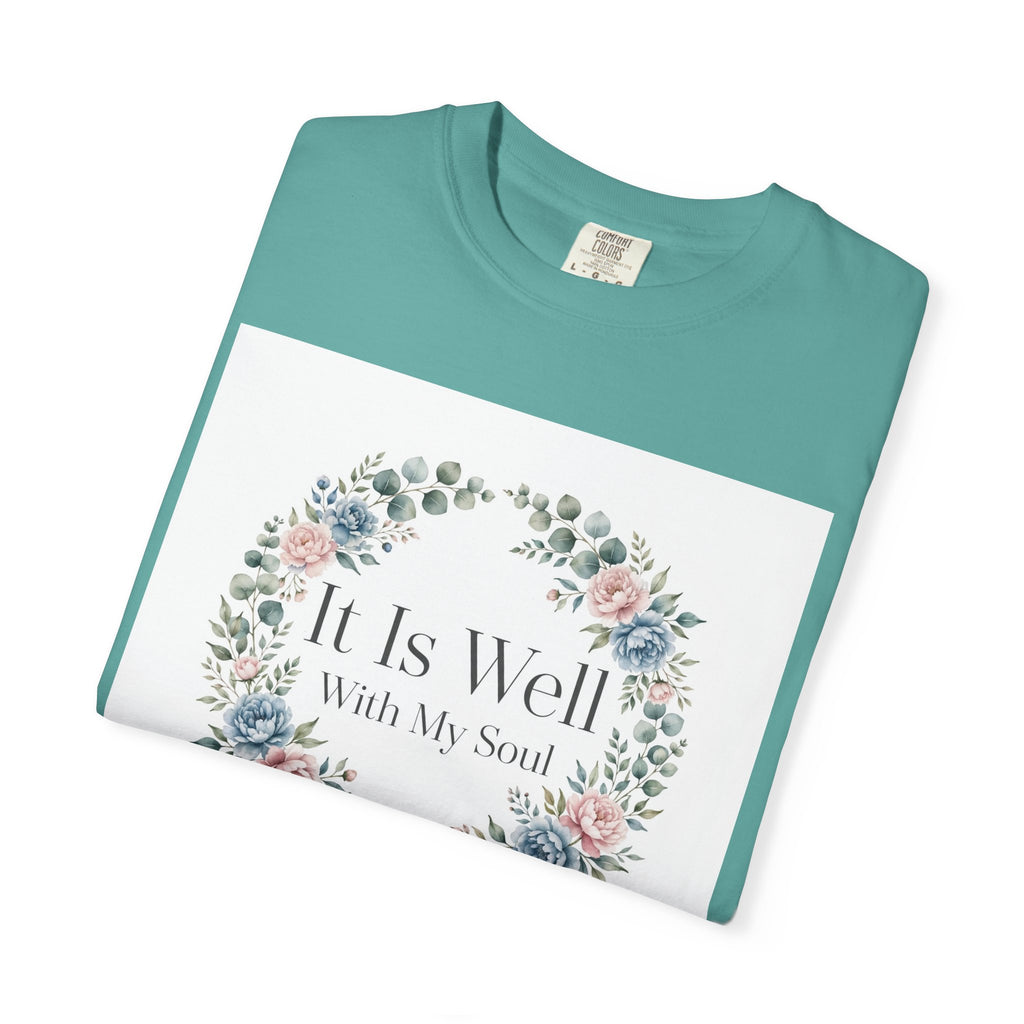 It Is Well With My Soul – Christian T-Shirt