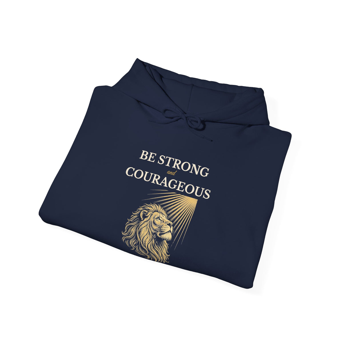 Be Strong and Courageous – Joshua 1:9 Lion Hoodie