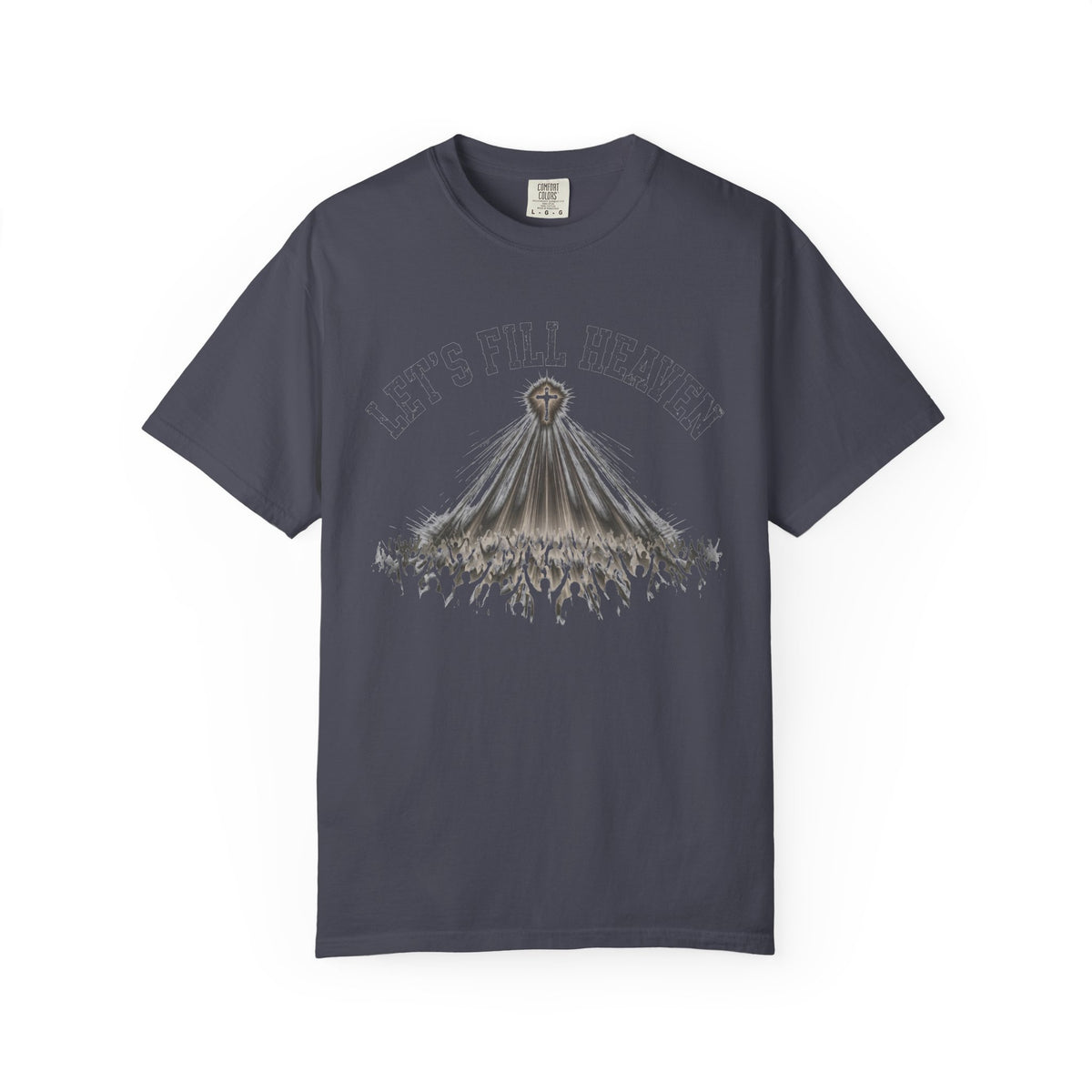 Let's Fill Heaven – Christian T-Shirt