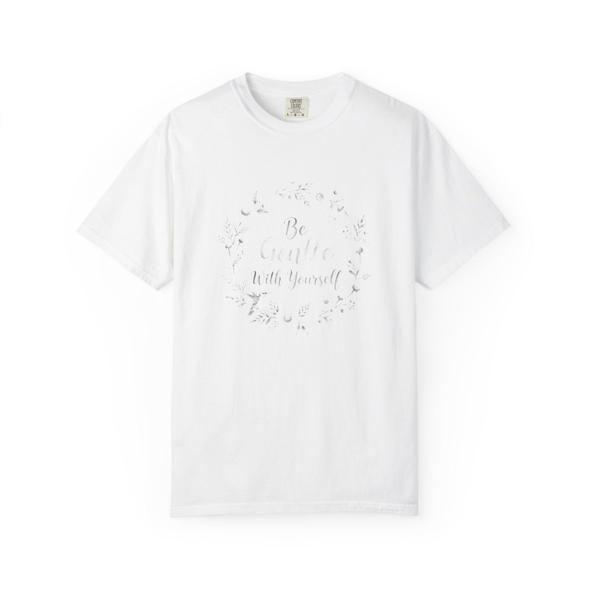 Be Gentle With Yourself – Mental Health T-Shirt