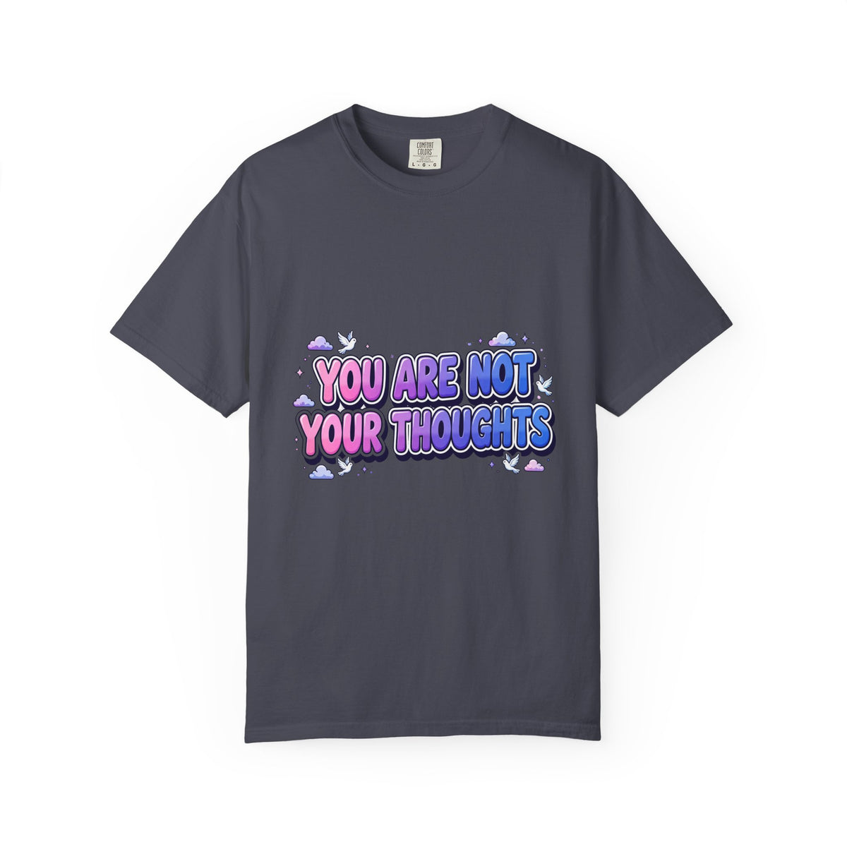 You Are Not Your Thoughts Inspirational T-Shirt