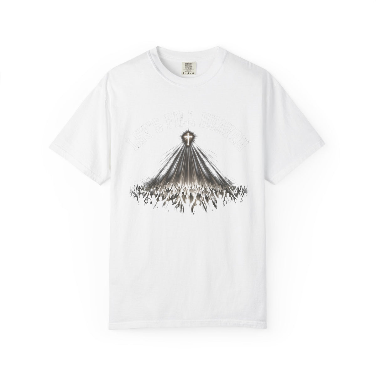 Let's Fill Heaven – Christian T-Shirt