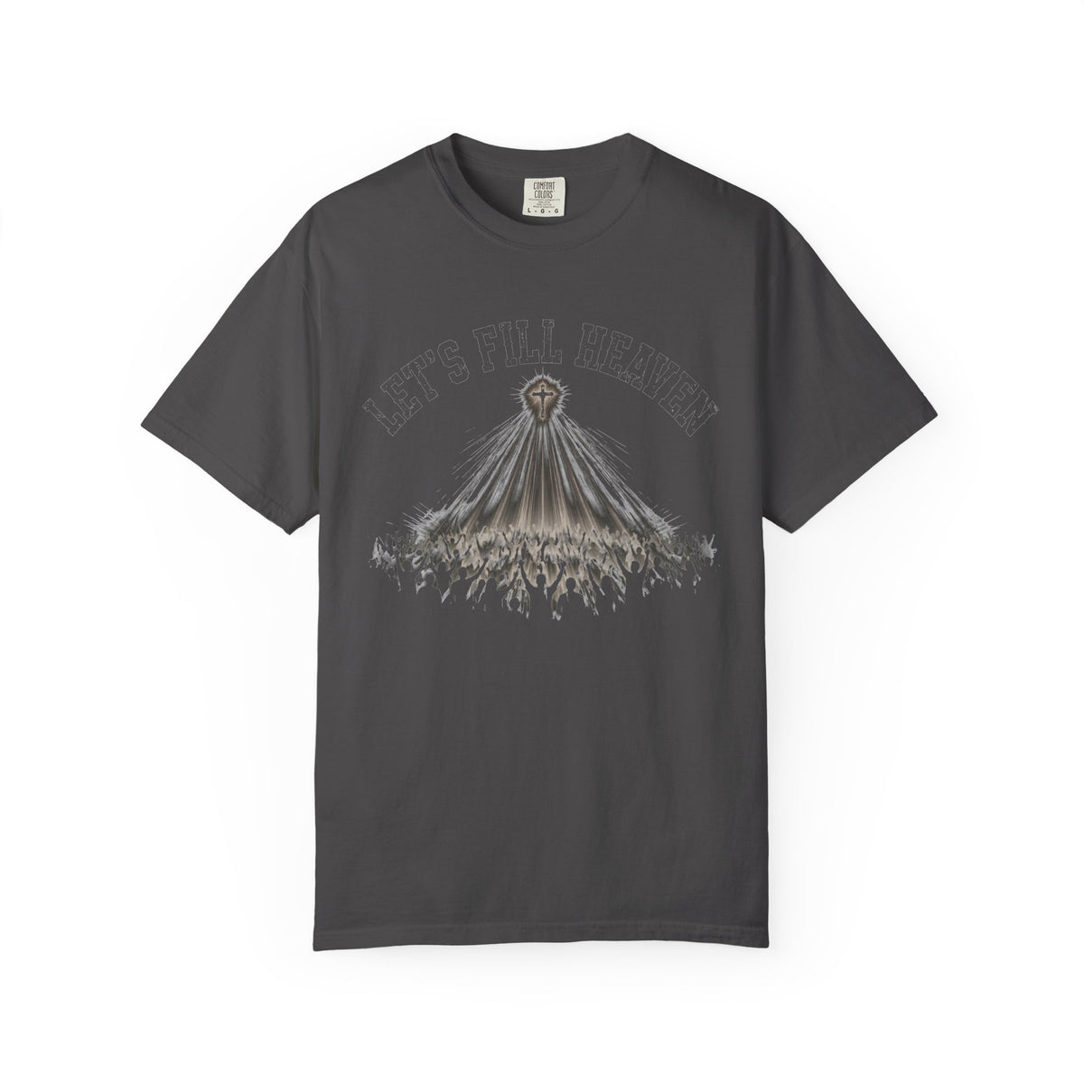 Let's Fill Heaven – Christian T-Shirt