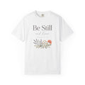Be Still and Know – Psalm 46:10 Christian T-Shirt