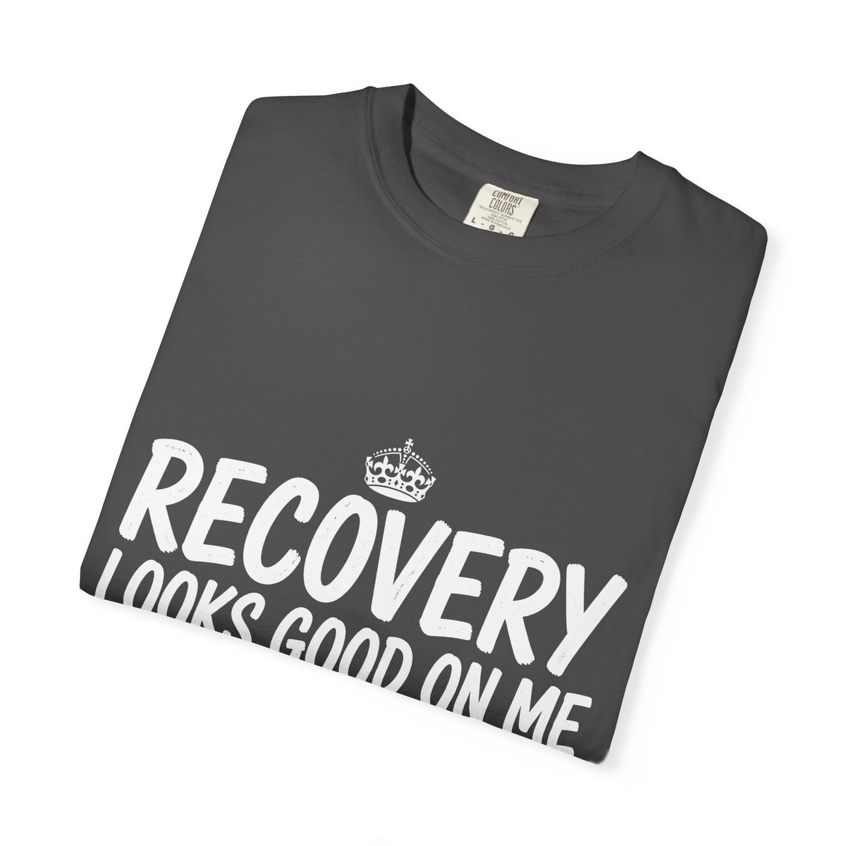 Recovery Looks Good On Me – Recovery T-Shirt