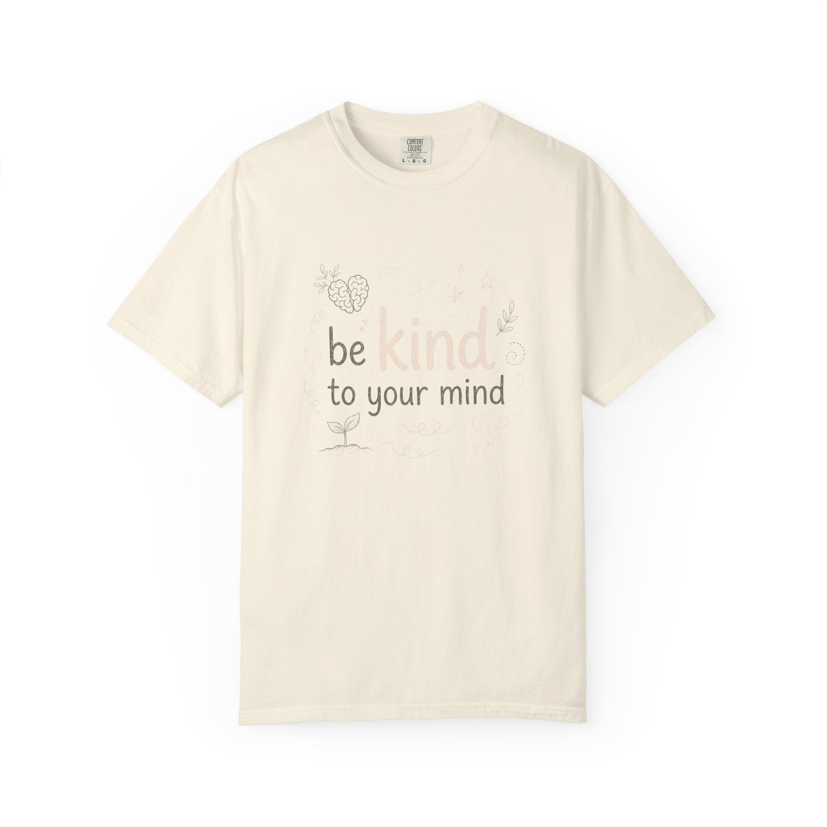 Be Kind to Your Mind – Mental Health T-Shirt