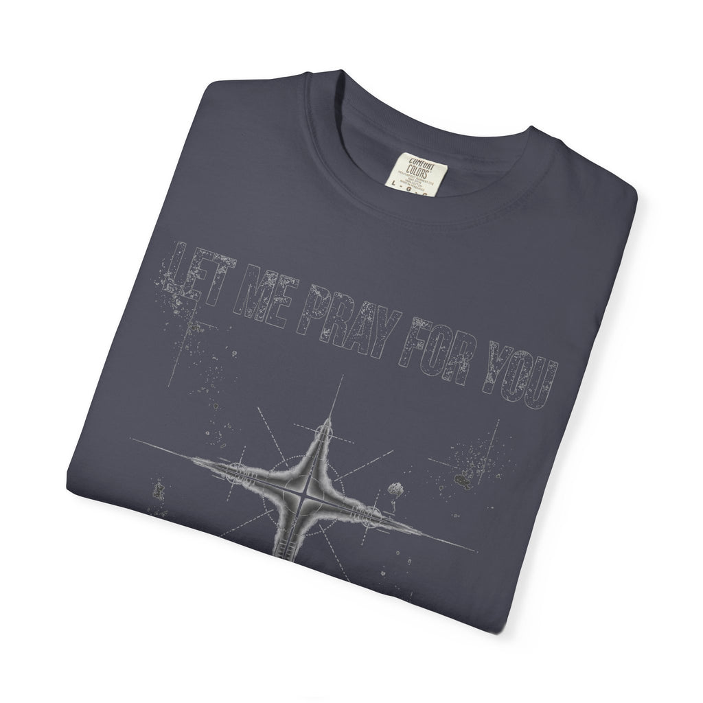 Let Me Pray For You – Christian T-Shirt