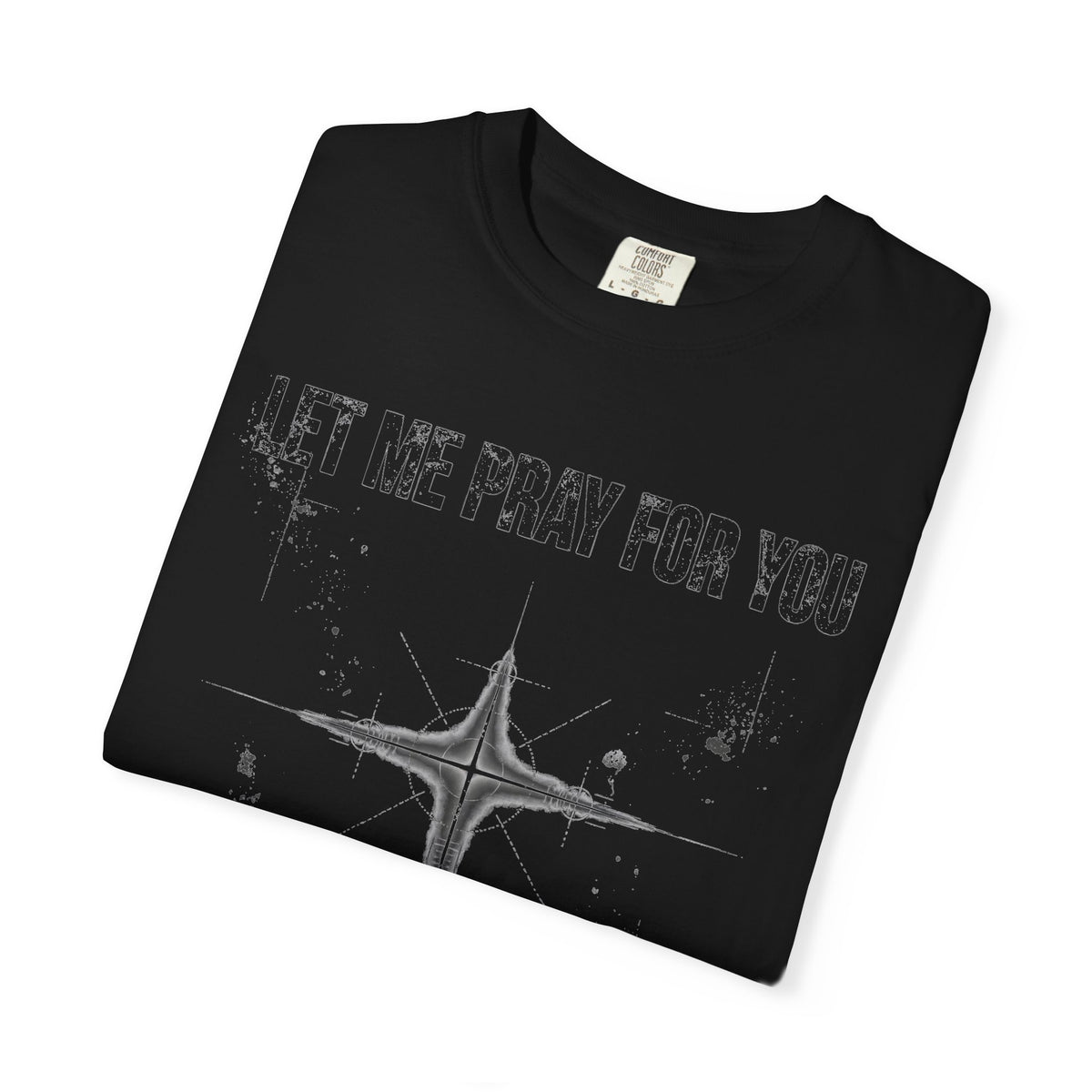 Let Me Pray For You – Christian T-Shirt