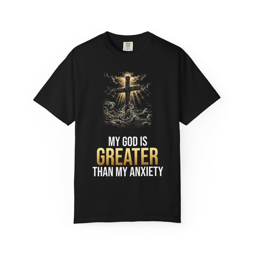 My God Is Greater Than My Anxiety T-Shirt