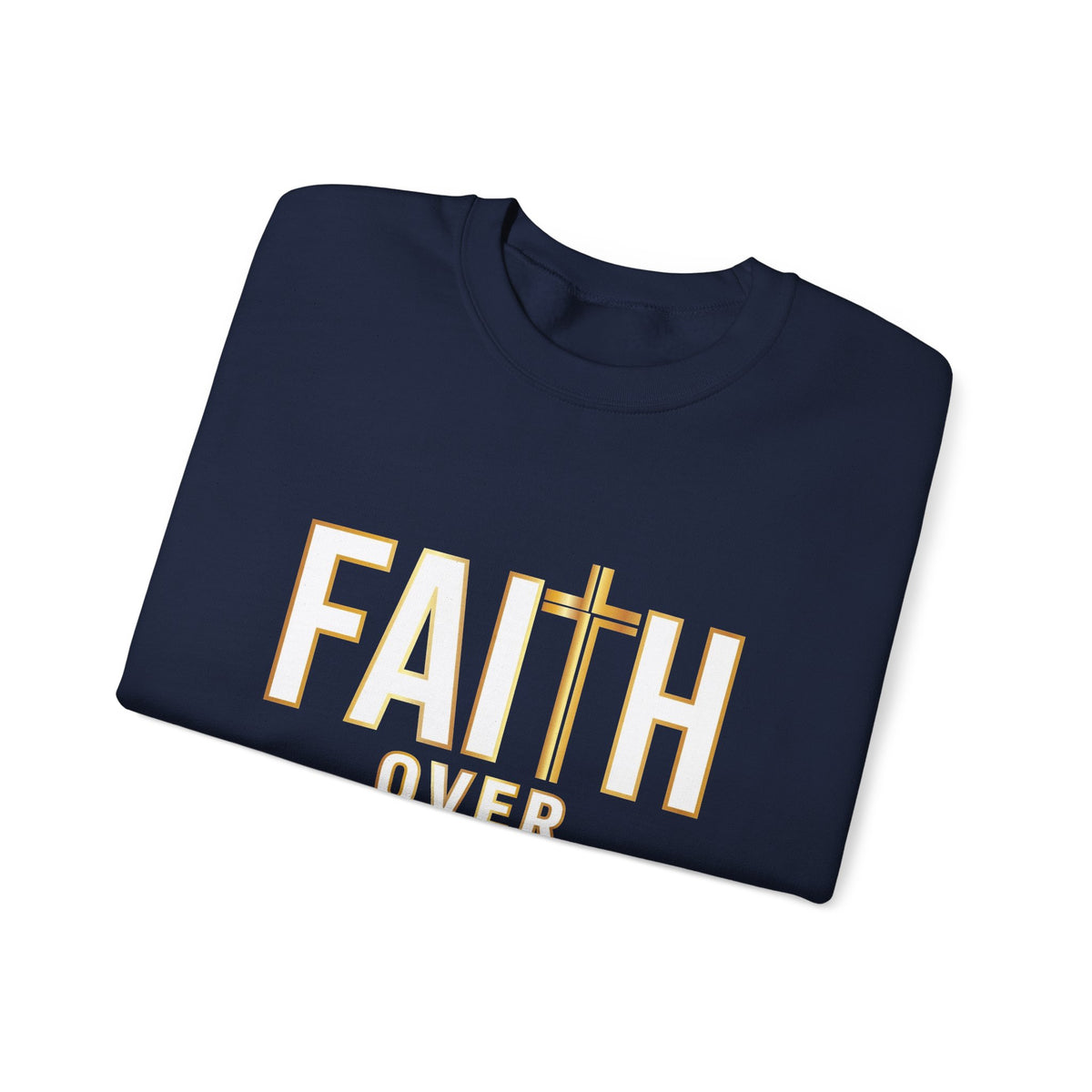 Faith Over Fear – Christian Crewneck Sweatshirt