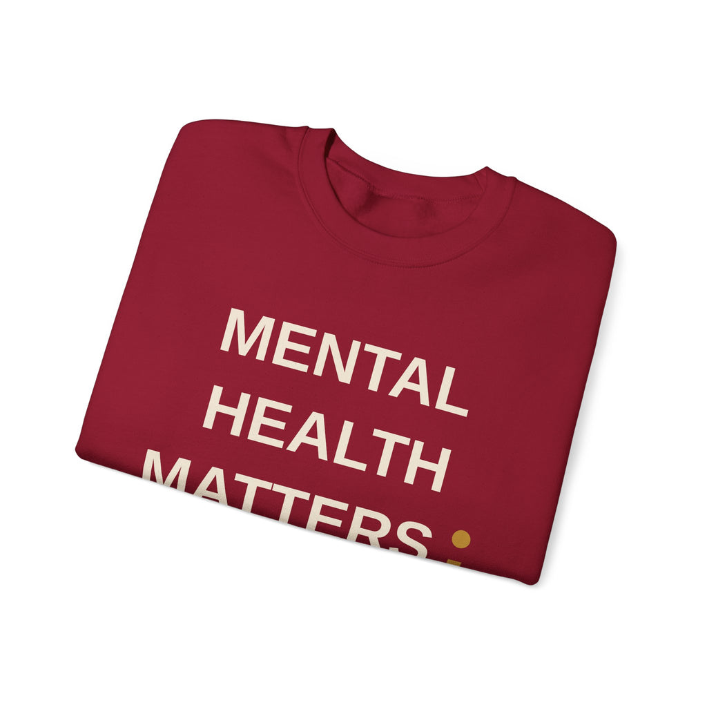 Mental Health Matters Sweatshirt