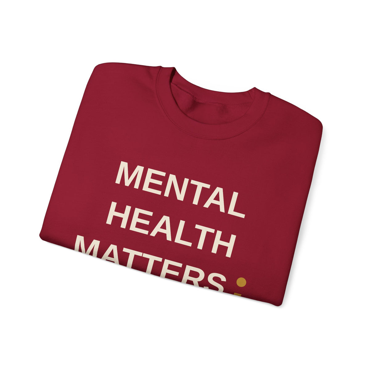 Mental Health Matters Sweatshirt