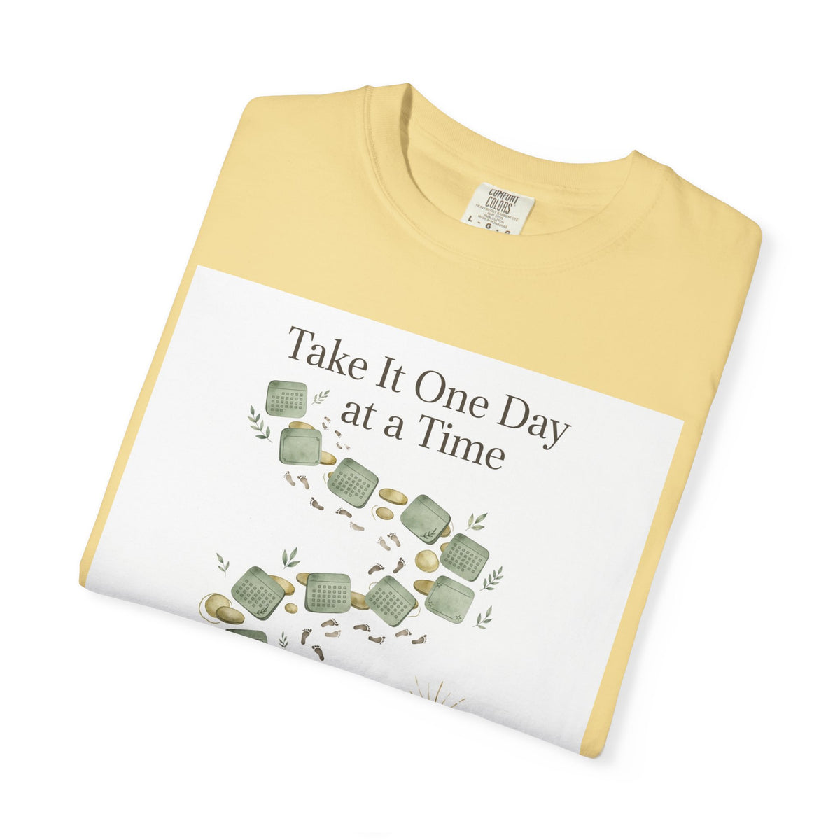 Take It One Day at a Time – Mental Health T-Shirt