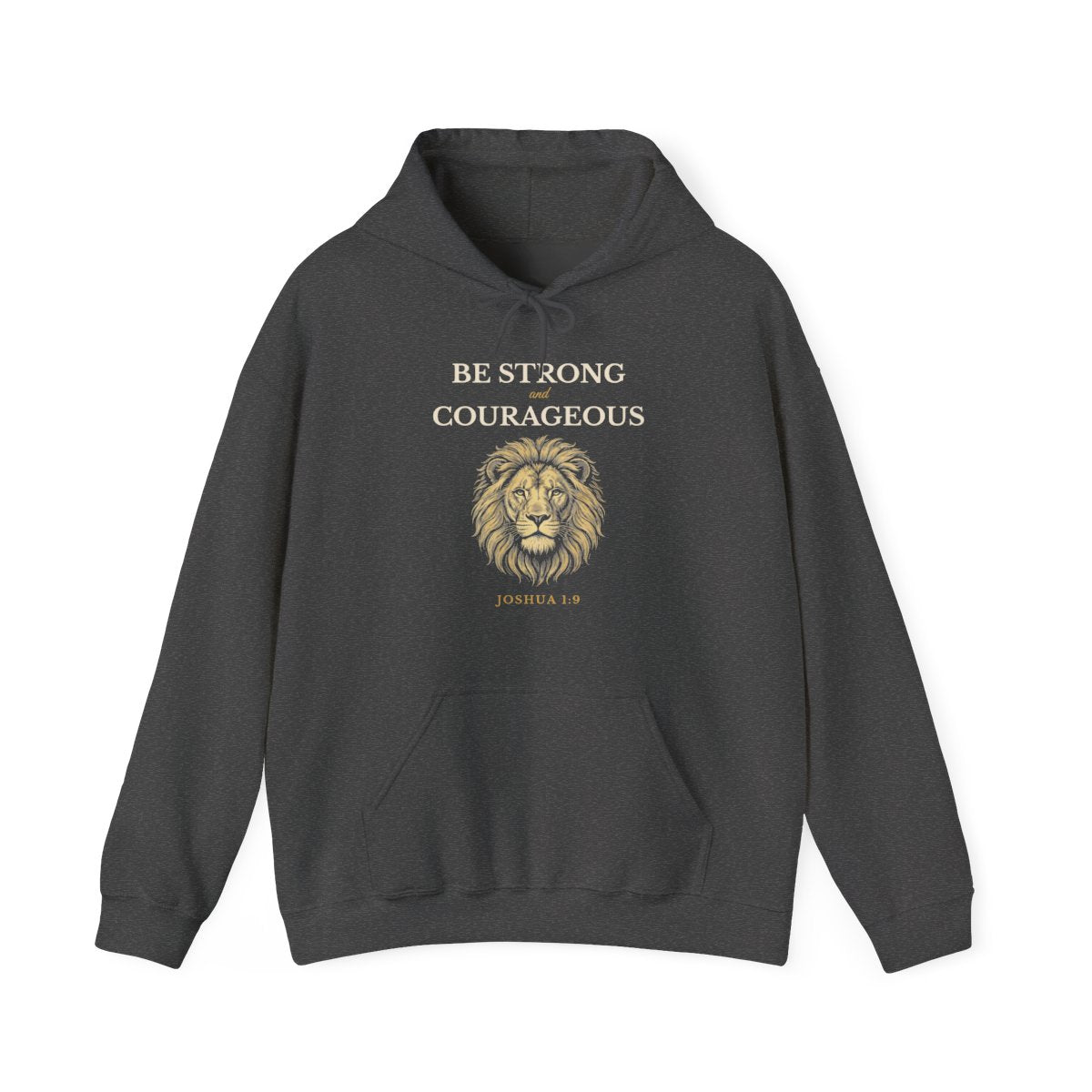 Be Strong and Courageous – Joshua 1:9 Christian Hoodie