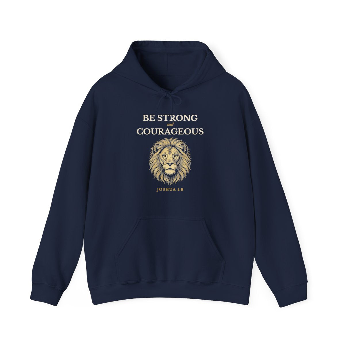 Be Strong and Courageous – Joshua 1:9 Christian Hoodie